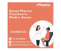 Gynae Pharma Franchise In Dhubri, Assam