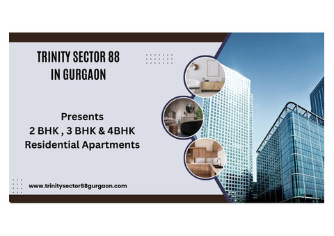 Trinity Sector 88 Gurgaon | Experience the magic