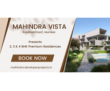 Mahindra Vista Mumbai - Surround Yourself With Elegance