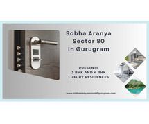 Sobha Aranya Sector 80 In Gurugram | The Hip and Happening World