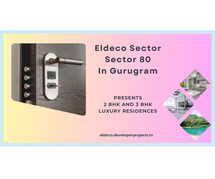 Eldeco Sector 80 in Gurgaon | Spacious Modern Living
