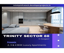 Trinity Sector 88 Gurugram | Because You Deserve The Best And Not Just Better