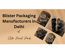 Blister Packaging Manufacturers in Delhi