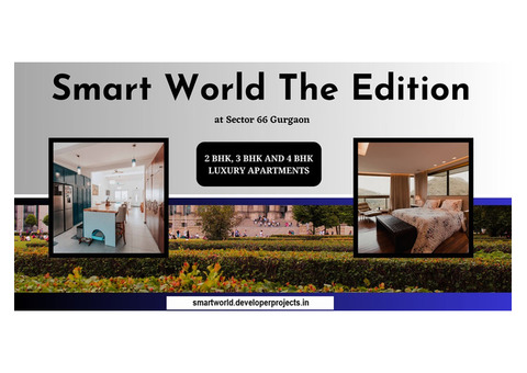 Smart World The Edition Sector 66 Gurgaon | Every Commuter’s Dream