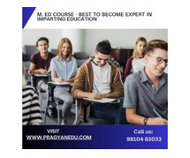 M. Ed Course - Best to Become Expert in Imparting Education