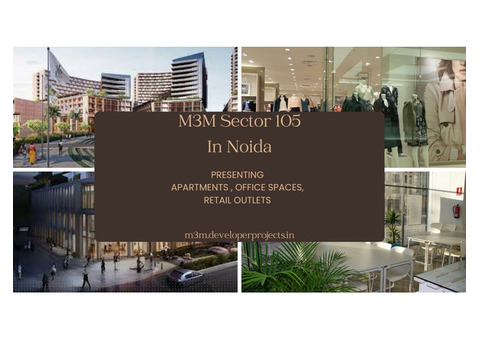 M3M Sector 105 in Noida | Your trust, our commitment