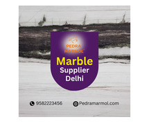 Marble Supplier Delhi