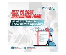 NEET PG 2024 Application Form: What You Need to Know Before Applying