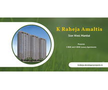 K Raheja Amaltis Sion Mumbai - The Epicenter of Luxury and Convenience