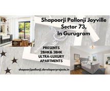 Shapoorji Joyville In Sector 73 Gurugram | Indulge in Extraordinary Living