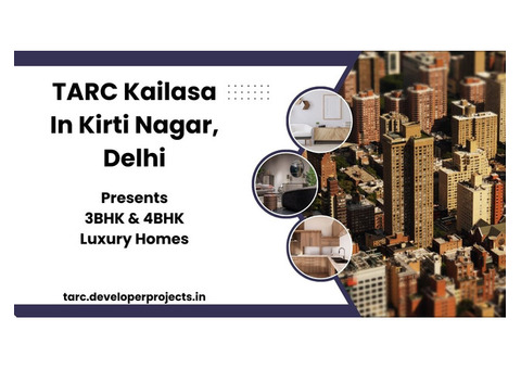 TARC Kailasa in Kirti Nagar | Choose only The Luxury