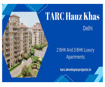 TARC Hauz Khas Delhi - The Built-In Luxury With Everything