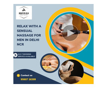 Spice Up Your Routine with a Full Body Massage for Men in Delhi