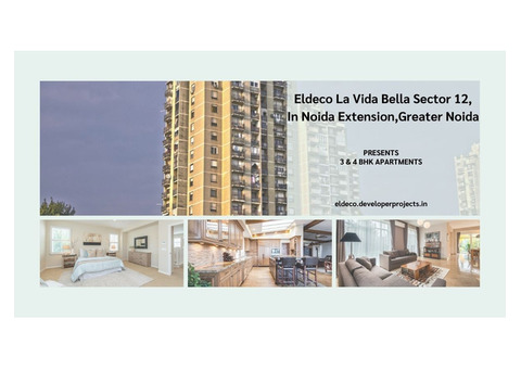 Eldeco La Vida Bella Sector 12 | High standards of living