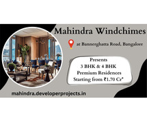 Mahindra Windchimes Bannerghatta Road - Life Is Better Here.