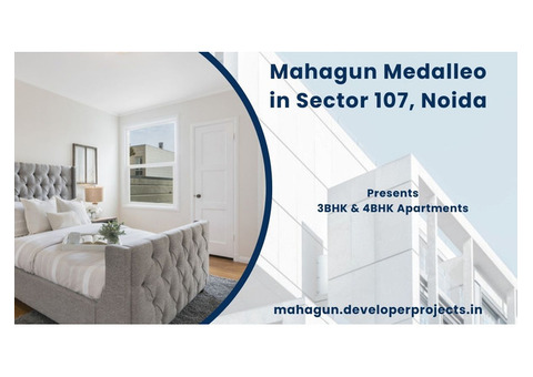 Mahagun Medalleo In Sector 107 Noida| Epicenter of Luxury