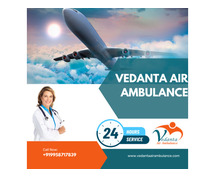 Vedanta  Air Ambulance Services in Bhagalpur with ICU or CCU Specialists