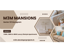 M3M Mansions Sector 113 Gurugram - For A Great Living Experience