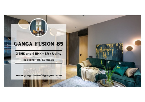 Ganga Fusion 85 - Sector 85 Gurgaon | For New-Style Always