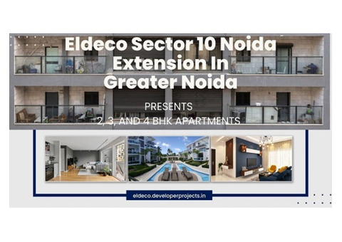 Eldeco Sector 10 Noida Extension In Greater Noida