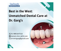 Best in the West: Unmatched Dental Care at Dr. Garg’s Multispeciality Dental Centre