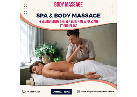 Call Now For Body Massage Centre in Hyderabad with Best Price
