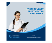 Explore The Benefits of Hymenoplasty Treatment in Panchkula