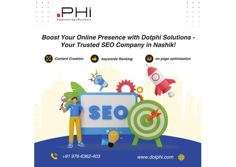 Boost Your Online Presence with Dotphi Solutions - Your Trusted SEO Company in Nashik!