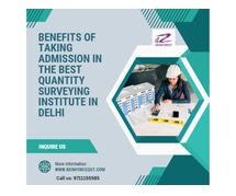 Benefits of Taking Admission in The Best Quantity Surveying Institute in Delhi