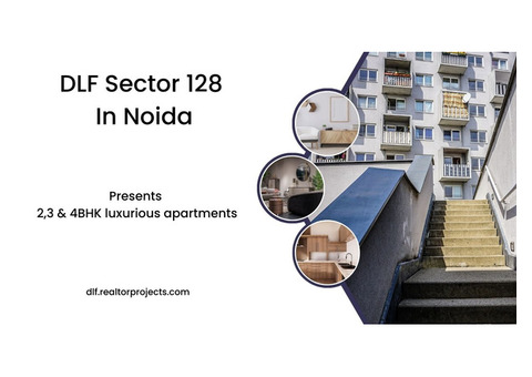 DLF Sector 128 In Noida | Top Notch Finish