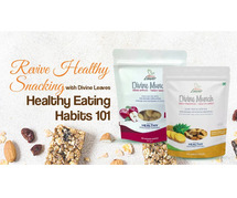 Revive Healthy Snacking with Divine Leaves- Healthy Eating Habits 101