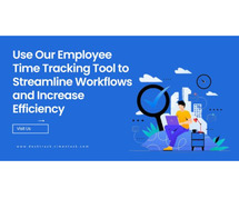 Use Our Employee Time Tracking Tool to Streamline Workflows and Increase Efficiency