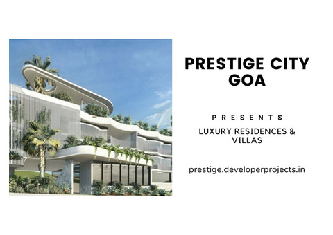 Prestige City Goa - Where Every Budget Finds A Place