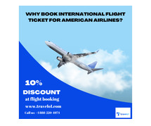 Why Book International Flight Ticket for American Airlines?
