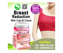 Cute B Cream for Breast Reduction