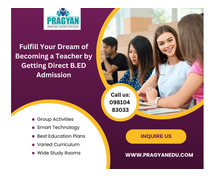 Fulfill Your Dream of Becoming a Teacher by Getting Direct B.ED Admission