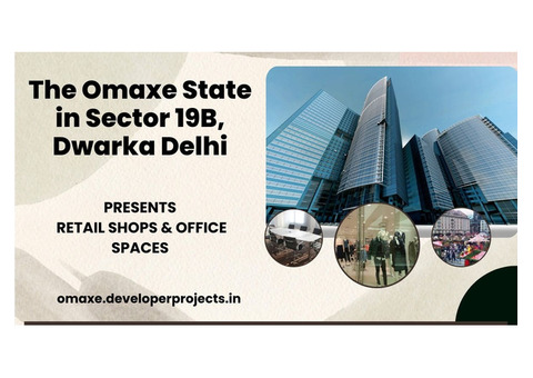 The Omaxe State in Sector 19B Dwarka Delhi