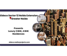 Eldeco Sector 12 Noida Extension In Greater Noida