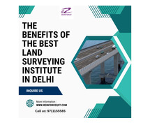 Explore The Benefits of the Best Land Surveying Institute in Delhi