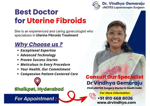 Best Doctor for Uterine Fibroids in Hyderabad - Dr. Vindhya Gemaraju