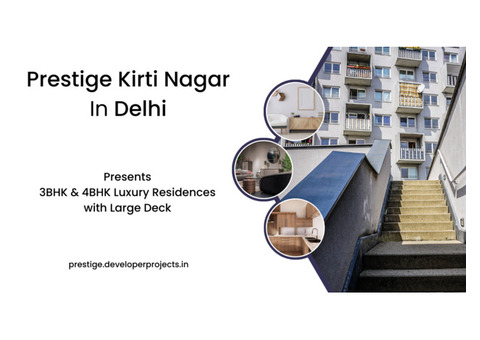 Prestige Kirti Nagar In Delhi | Embracing Professionalism