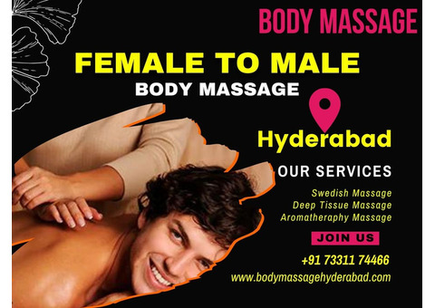 Experience Blissful Female to Male Body Massage in Hyderabad