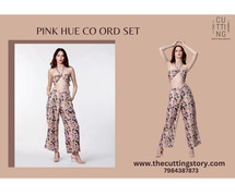 Get Stylish Pink Hue Co Ord Set Online - The Cutting Story