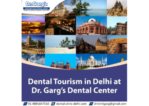Dental Tourism in Delhi at Dr. Garg’s Dental Center