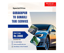 Gorakhpur to Sunauli Taxi Service, Gorakhpur to Sunauli Car Rental