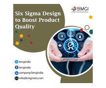 Six Sigma Design to Boost Product Quality