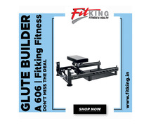 GLUTE BUILDER A 606 | Fitking Fitness