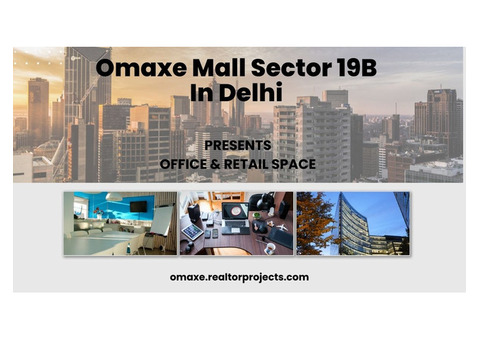 Omaxe Mall Sector 19B Dwarka Delhi | Maximizing The Value