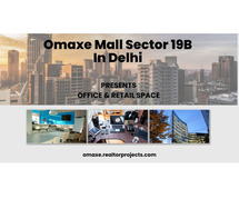 Omaxe Mall Sector 19B Dwarka Delhi | Maximizing The Value
