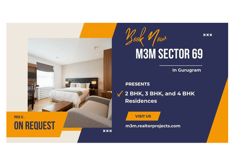 M3M Sector 69 Gurugram | Make Your Loved One Extra Happy